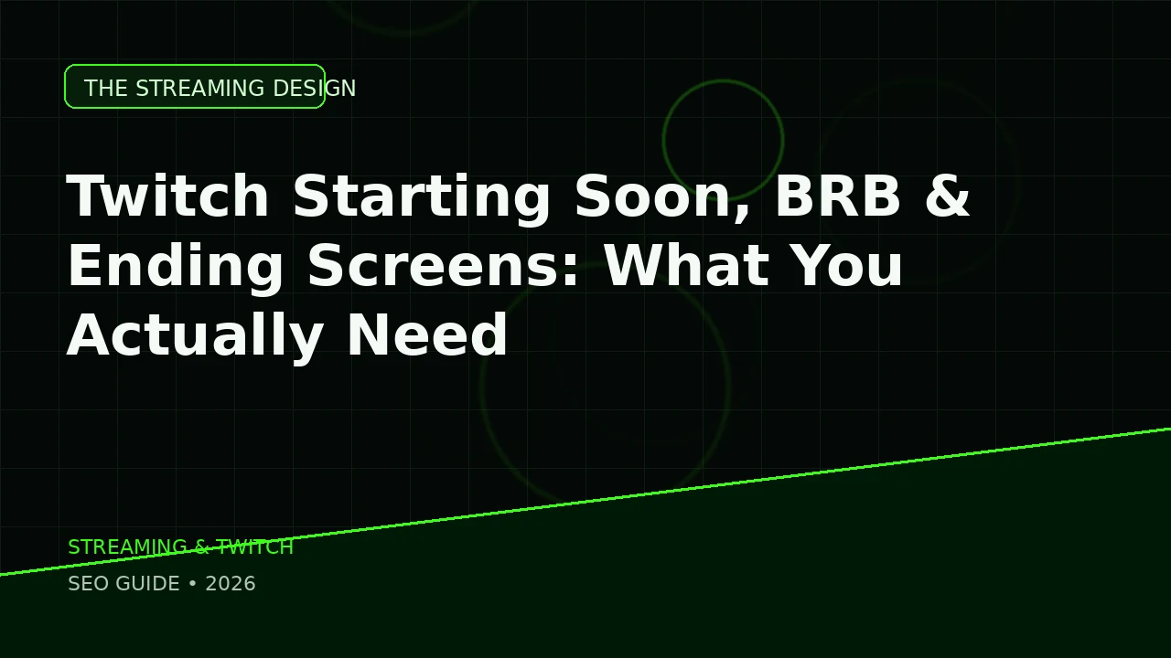 Starting Soon / Brb / Ending featured image for The Streaming Design blog